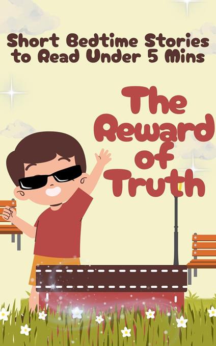 Short Bedtime Stories to Read Under 5 Mins The Reward of Truth - Tahira kiran - ebook