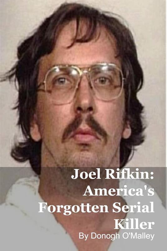Joel Rifkin: America's Forgotten Serial Killer