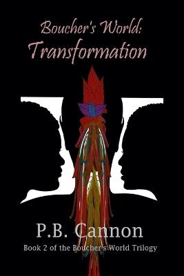 Boucher's World: Transformation - P B Cannon - cover