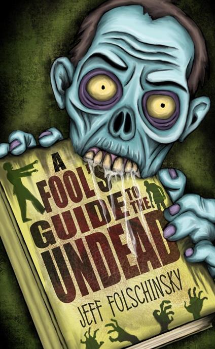 A Fool’s Guide to the Undead