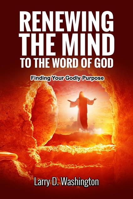Renewing The Mind To The Word of God