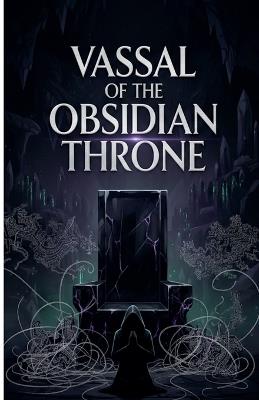 Vassal of the Obsidian Throne - Dpk Jsh - cover
