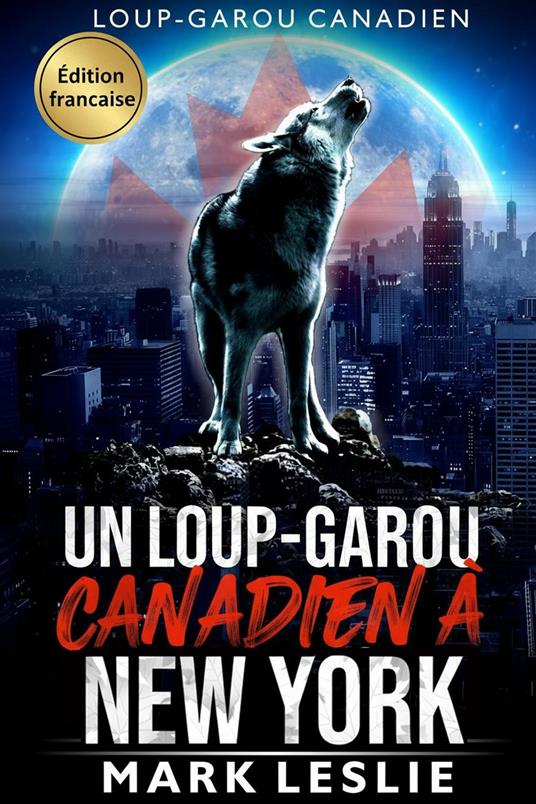 Un loup-garou canadien à New York
