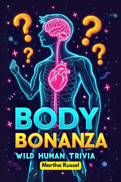 Body Bonanza: Wild Human Trivia