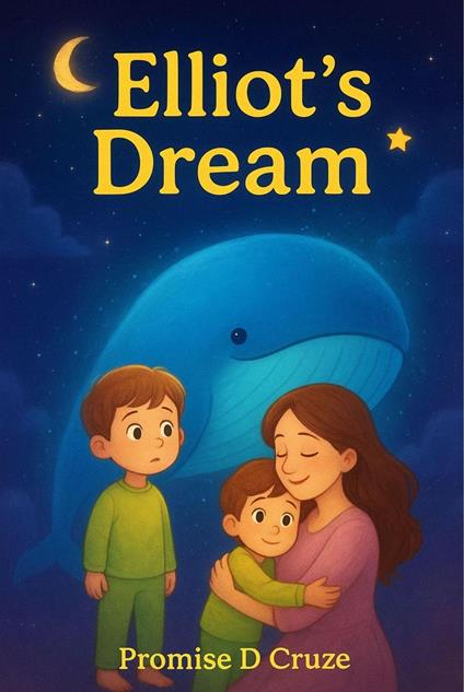 Elliot's Dream - Promise D Cruze - ebook