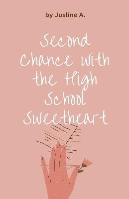 Second Chance with the High School Sweetheart - Jusline A - cover