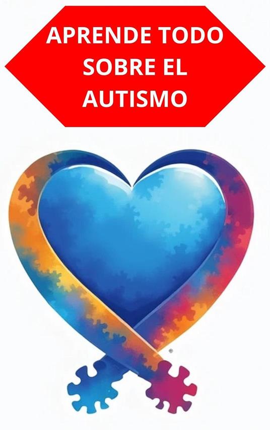 Aprende Todo Sobre El Autismo