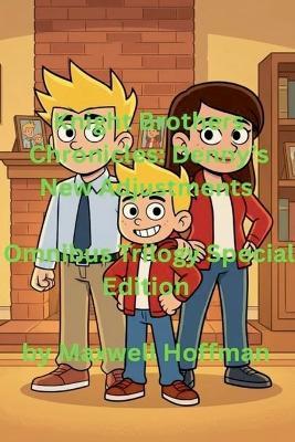 Knight Brothers Chronicles: Denny's New Adjustments Omnibus Trilogy Special Edition - Maxwell Hoffman - cover