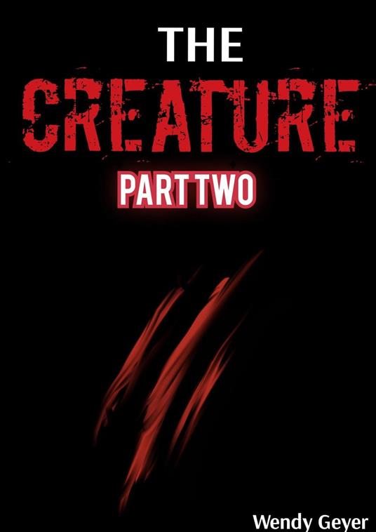 The Creature - Part Two