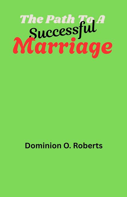 The Path To A Successful Marriage