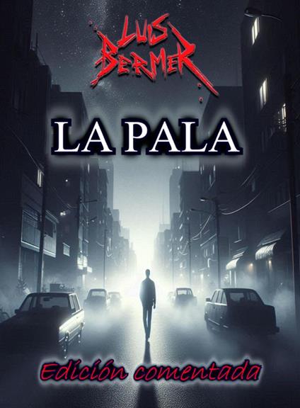La pala. Edición comentada.