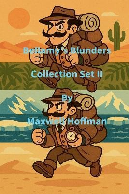 Bellamy's Blunders Collection Set II - Maxwell Hoffman - cover