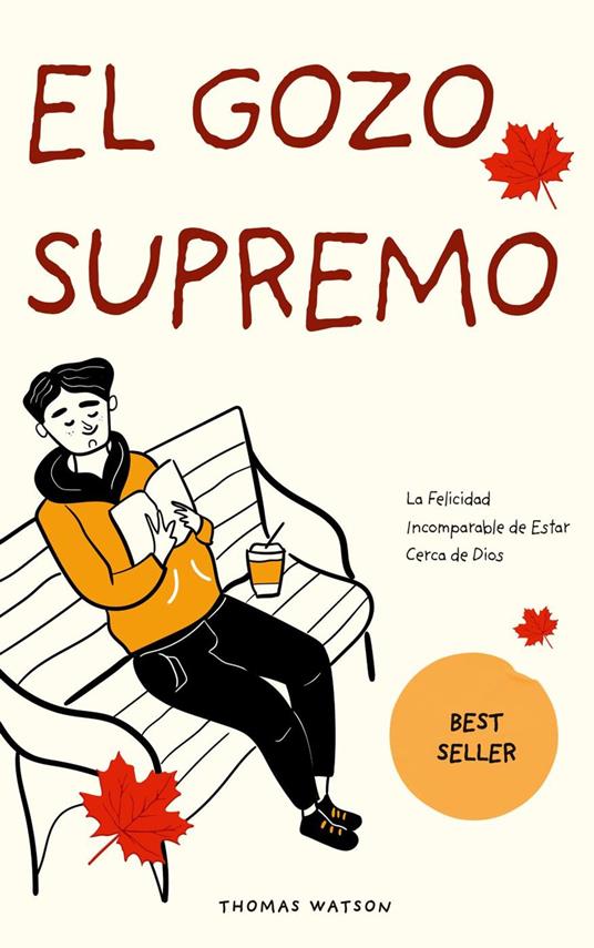 El Gozo Supremo La Felicidad Incomparable de Estar Cerca de Dios