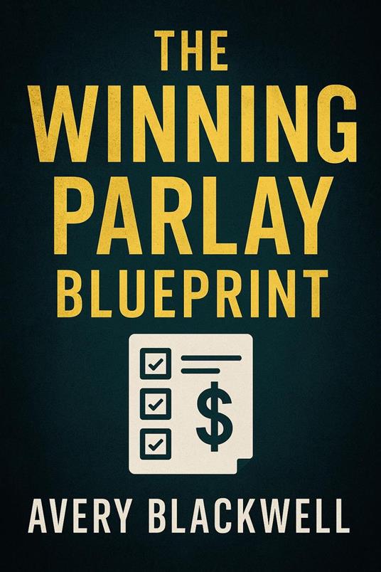 The Winning Parlay Blueprint