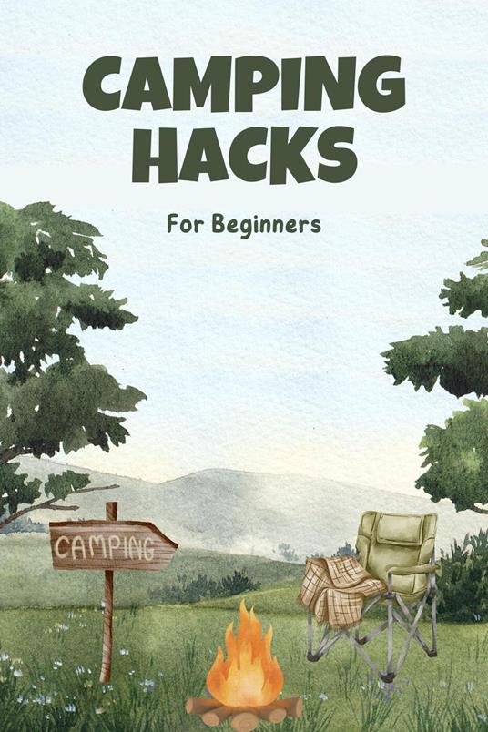 Camping Hacks for Beginners