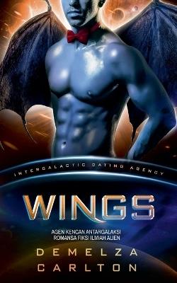 Wings: Agen Kencan Antargalaksi Romansa Fiksi Ilmiah Alien - Demelza Carlton - cover