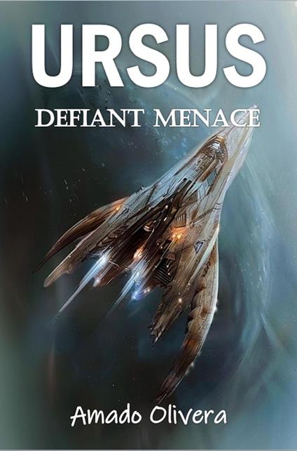 Defiant Menace - Amado Olivera - ebook