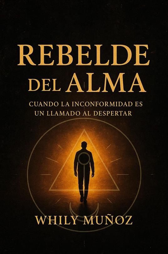 Rebelde del Alma - Whily Muñoz - ebook