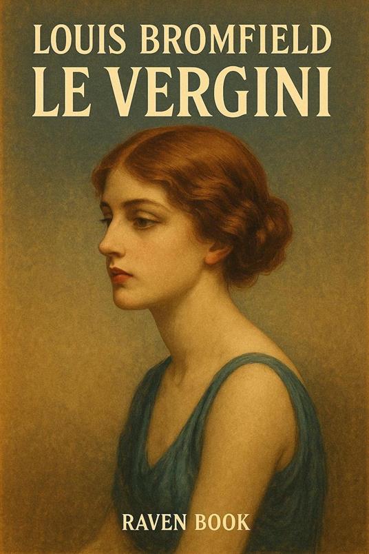 Le Vergini - Louis Bromfield - ebook