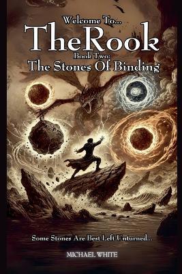 Welcome to The Rook Book 2: The Stones of Binding - Michael White - cover