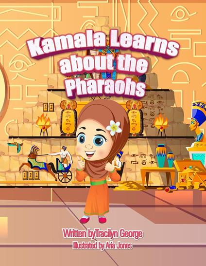Kamala Learns about the Pharaohs - Tracilyn George - ebook