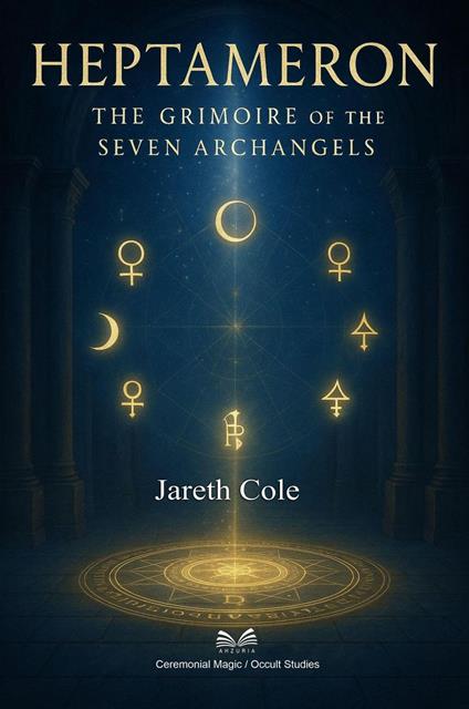 Heptameron - The Grimoire of the Seven Archangels