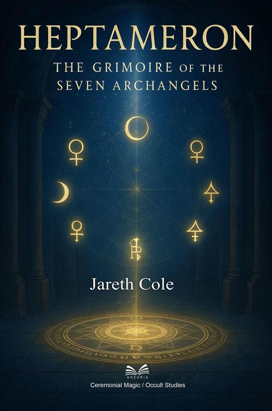 Heptameron - The Grimoire of the Seven Archangels