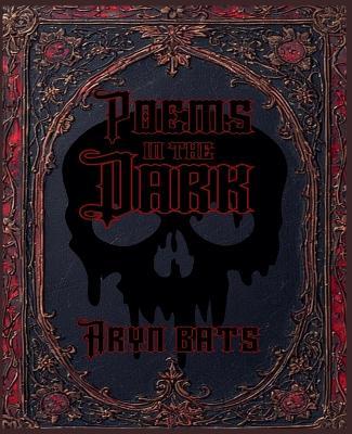 Poems in the Dark - Aryn Bats - cover