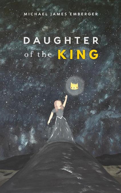 Daughter of the King - Michael James Emberger - ebook