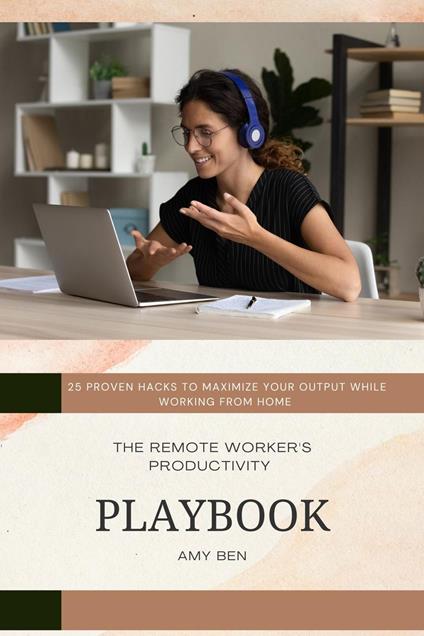 The remote worker's productivity - Amina BENYOUSSEF - ebook