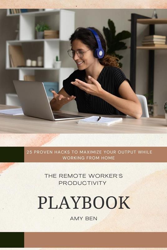 The remote worker's productivity - Amina BENYOUSSEF - ebook