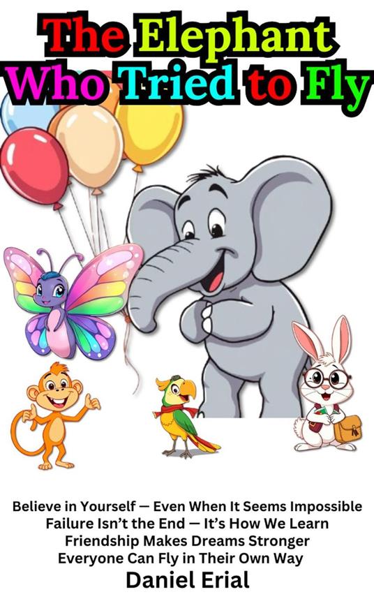 The Elephant Who Tried to Fly - Daniel Erial - ebook
