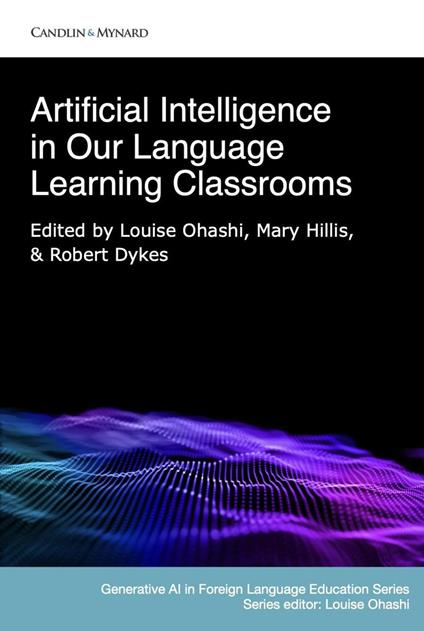 Artificial Intelligence in Our Language Learning Classrooms