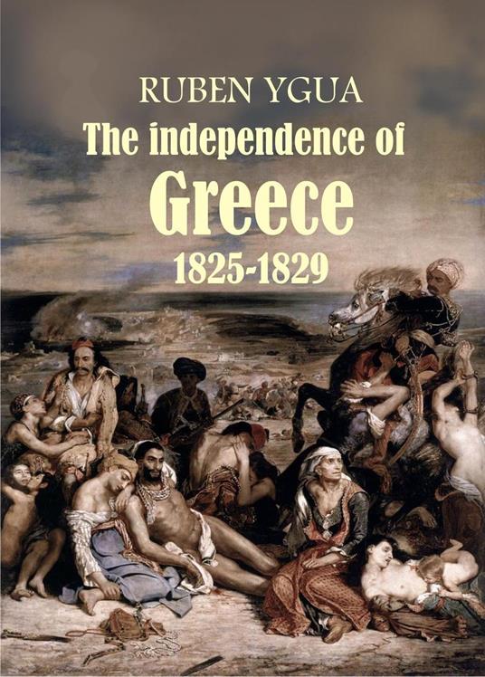 The independence of Greece - 1825-1829