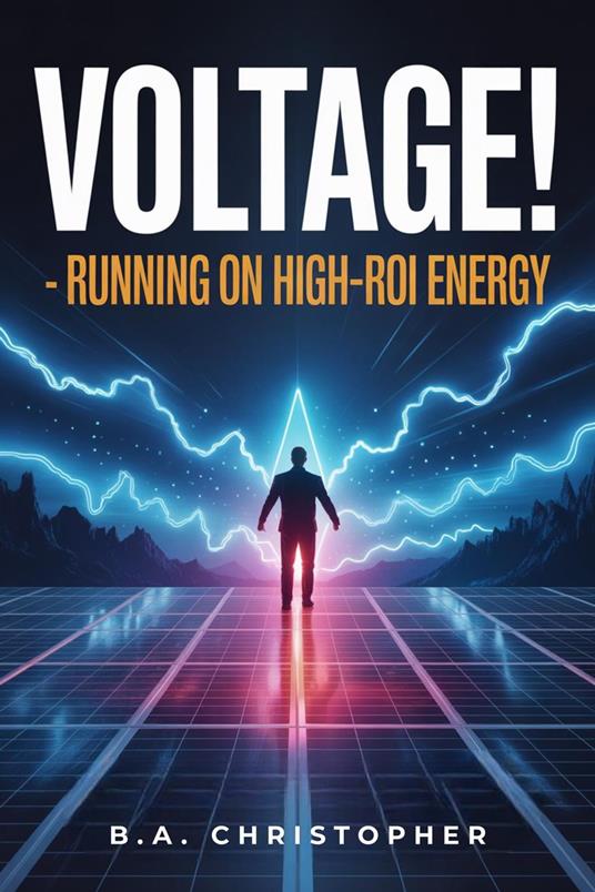 Voltage! - Running On High-ROI Energy
