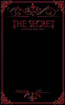 The Secret: Who finds who first? - Maddy Ruby,Lazo - cover