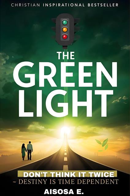 The Green Light : Don’t Think Twice — Destiny Is Time Dependent