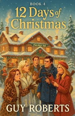 12 Days Of Christmas Book 4 - Guy Roberts - cover