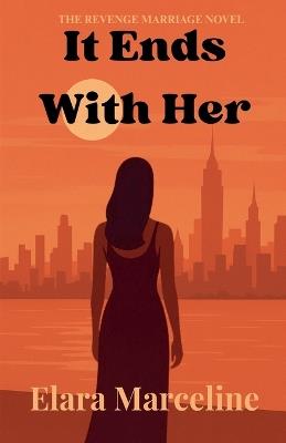 It Ends With Her - Elara Marceline - cover