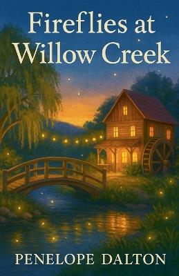 Fireflies At Willow Creek - Penelope Dalton - cover