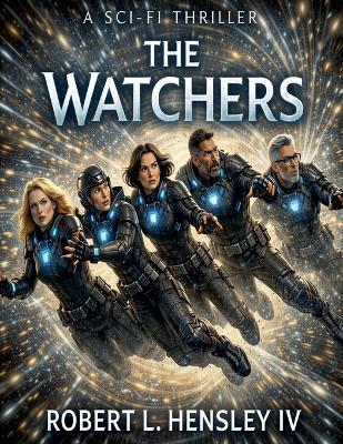 The Watchers - Robert Hensley,Robert L Hensley - cover