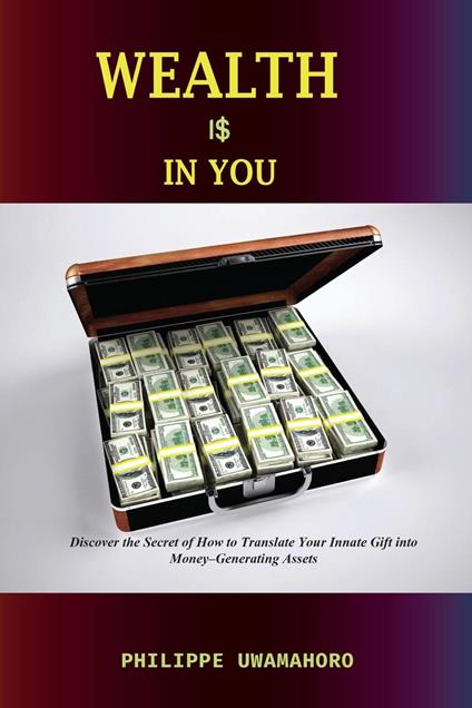 Wealth Is in You