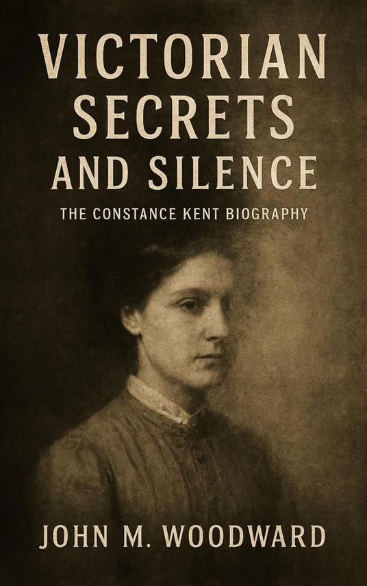 Victorian Secrets and Silence: The Constance Kent Biography