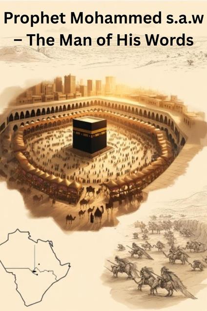 Prophet Mohammed s.a.w – The Man of His Words
