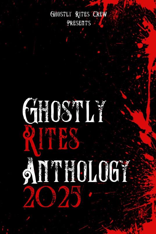 Ghostly Rites Anthology 2025