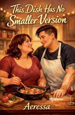 This Dish Has No Smaller Version - Aeressa - cover