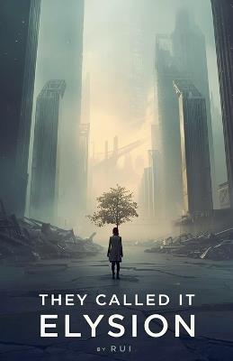 They Called It Elysion - Rui - cover