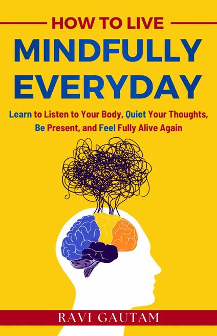How To Live Mindfully Everyday