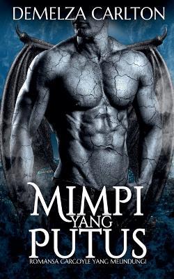 Mimpi yang Putus: Romansa Gargoyle yang Melindungi - Demelza Carlton - cover