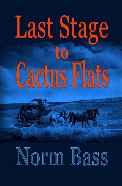Last Stage To Cactus Flats